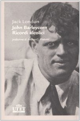 9788802080154-John Barleycorn: ricordi alcolici.